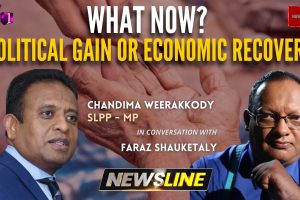 What now? Political gain or Economic recovery? - Chandima Weerakkody