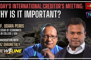 NewslineSL | International creditors meeting - Why is it important? - Prof. Udara Peiris - 2022.09.21