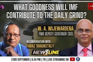 NewslineSL - What goodness will IMF contribute to the daily grind? - Dr. W.A.Wijewardena - 2022