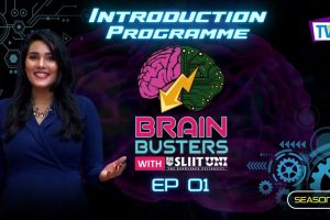 Introduction Programme - Brain Busters with SLIIT Season 03 - EP 01