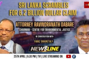 Sri Lanka scrambles for 6.2 billion dollar claim - Att. Ravindranath Dabare - 2023.04.25