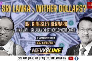Newsline - Sri Lanka : Wither Dollars? - Dr. Kingsley Bernard - 2023.05.03