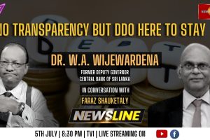 Newsline - No transparency but DDO here to stay - Dr. W. A Wijewardena - 2023.07.05