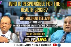 Newsline - Who is responsible for the health crisis? - Dr. Rukshan Bellana - 2023.07.17