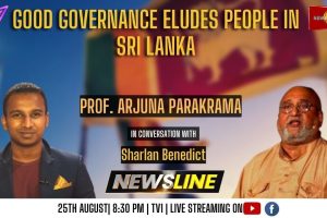 Newsline - Good governance eludes people in Sri Lanka - Prof. Arjuna Parakrama - 2023.08.25