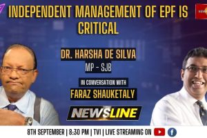 Newsline - Independent Management of EPF is critical - Dr. Harsha De Silva - 2023.09.08