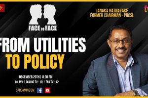 Face to Face - From utilities to policy - Janaka Ratnayake - 2023.12.20