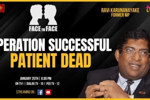 Face to Face | Ravi Karunanayake | Operation Successful, patient dead - 2024.01.25