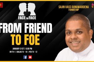 Face to Face | Sajin Vass Gunawardena | From friend to foe - 2024.01.31