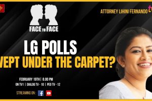 Face to Face |Attorney Lihini Fernando | LG Polls - Swept Under The Carpet? - 2024.02.19