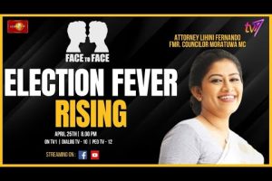 Face To Face | Att. Lihini Fernando | Election Fever Rising - 2024.04.25