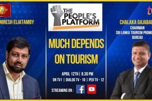 The People's Platform | Chalaka Gajabahu | Much Depends On Tourism - 2024.04.12