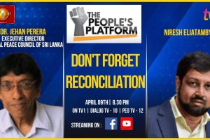 The People's Platform | Dr. Jehan Perera | Don't Forget Reconciliation - 2024.04.09