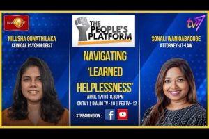 The People's Platform | Nilusha Gunathilaka | Navigating ‘Learned Helplessness’ - 2024.04.17