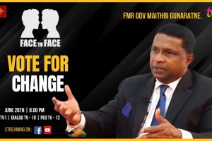 Face To Face. June 26th 2024. 8 p.m. Fmr Gov Maithri Gunaratne. Vote For Change
