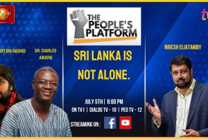 THE PEOPLE’S PLATFORM. Dr. Hashim bin Rashid & Dr. Charles Abugre. Sri Lanka is Not Alone