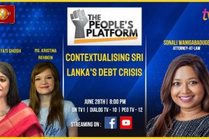 The People’s Platform. June 28. 8 p.m. Contextualising Sri Lanka's debt crisis