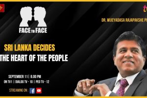 Sri Lanka Decides: To The Heart Of The People. Dr. Wijeyadasa Rajapakshe PC on Face To Face