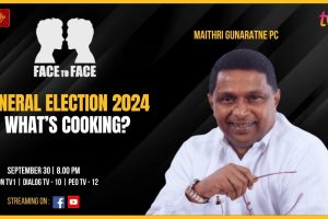 General Election 2024: What's Cooking? Maithri Gunaratne PC on FACE TO FACE
