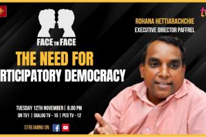 The Need for Participatory Democracy. Rohana Hettiarachchie, Executive Director PAFFREL