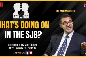 What's going on in the SJB? Dr. Mahim Mendis on Face To Face - 2024.11.28