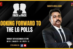 Looking Forward to the LG Polls. Barath Arullsamy on Face To Face - 2024.12.30