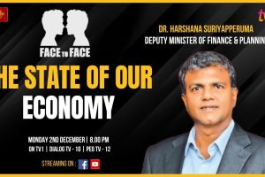 The State of Our Economy. Dr. Harshana Suriyapperuma, Deputy Minister of Finance, on Face To Face