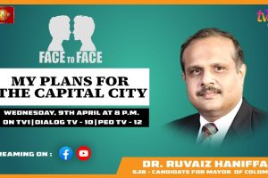 My Plans For The Capital City. Dr. Ruvaiz Haniffa, SJB Candidate For Mayor Of Colombo