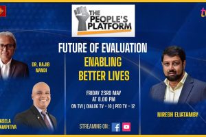 Future of evaluation - Enabling better lives. Dr. Rajib Nandi and Dr. Asela Kalugampitiya