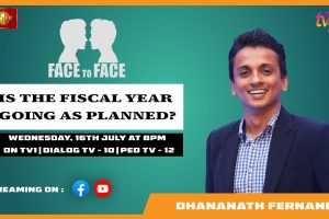 Is the Fical Year Going as Planned?Dhananath Fernando on Face To Face - 2025.07.16