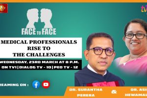 Medical Professionals Rise To The Challenges. Dr. Surantha Perera and Dr. Asiri Hewamalage