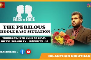 The Perilous Middle East Situation. Nilanthan Niruthan on Face To Face 2025.06.19