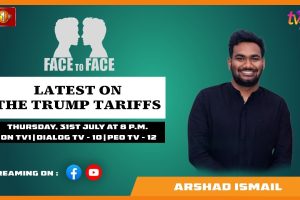 Latest On The Trump Tariffs. Arshad Ismail on Face To Face - 2025.07.31