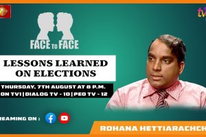 Lessons Learned on Elections. Rohana Hettiarachchie on Face To Face - 2025.08.07