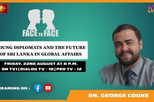 Young Diplomats and the Future of Sri Lanka in Global Affairs. Dr. George Cooke on Face To Face