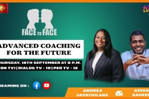 Advanced Coaching For The Future. Andrea Jayathilake and Azeem Saheer on Face To Face.