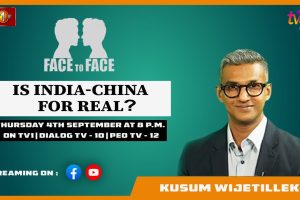 Is India-China For Real? Kusum Wijetilleke on Face To Face - 2025.11.08