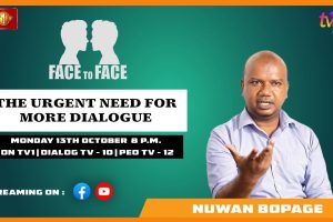 The Urgent Need For More Dialogue. Nuwan Bopage on Face To Face - 2025.10.13
