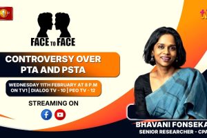 Controversy Over PTA and PSTA. Bhavani Fonseka on Face To Face - 2026.02.11