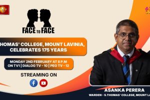 S.Thomas' College, Mount Lavinia, Celebrates 175 Years. Warden Asanka Perera on Face To Face