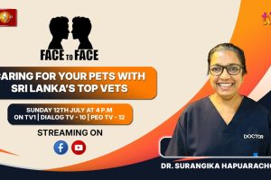 Caring for your pets with Sri Lanka’s top vets. Dr. Surangika Hapuarachchi on Face To Face